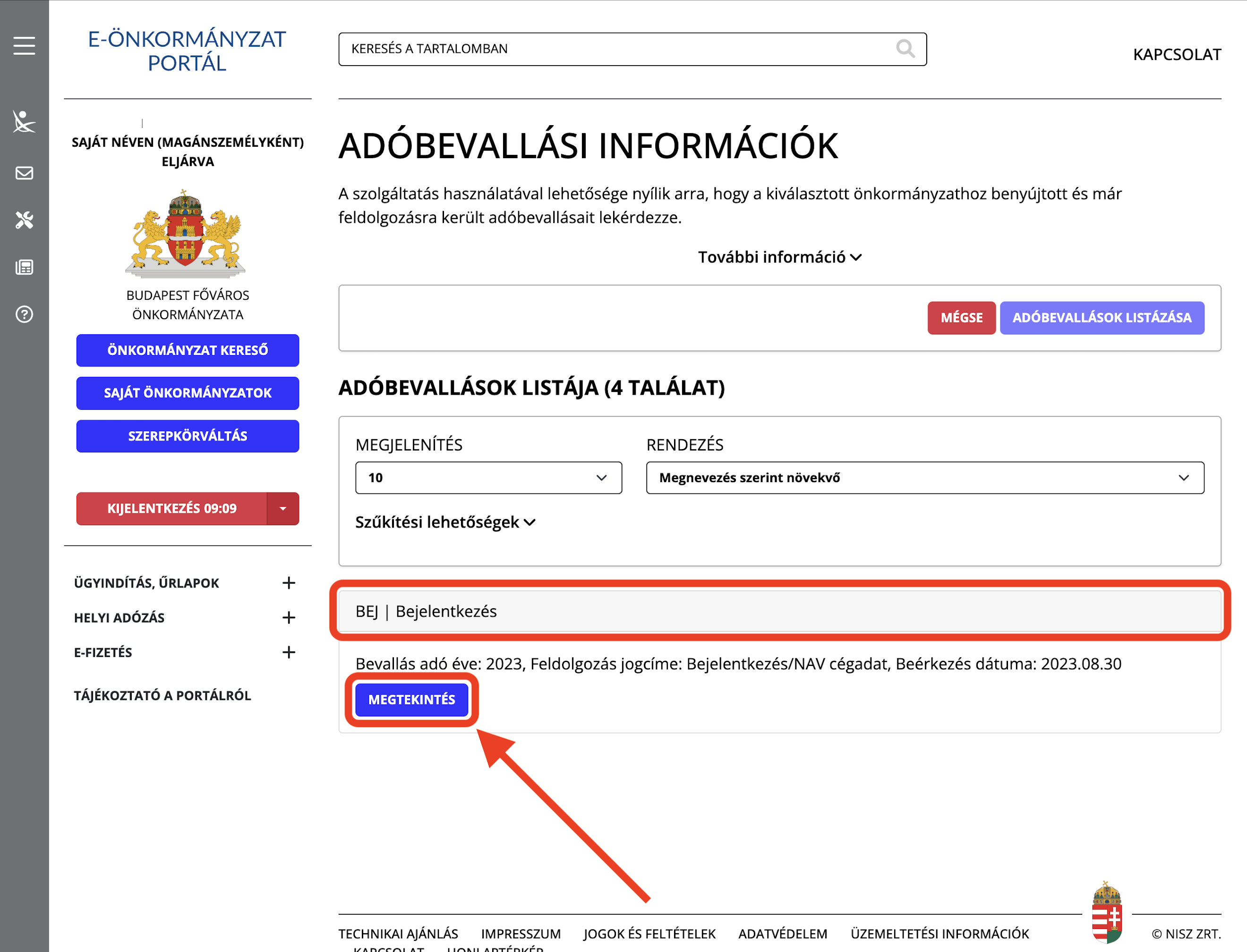 Az adóbevallások listájában keresd a „BEJ | Bejelentkezés" sort. Ez a helyi iparűzési adó (HIPA) bejelentkezésed. Kattints a „Megtekintés" gombra.