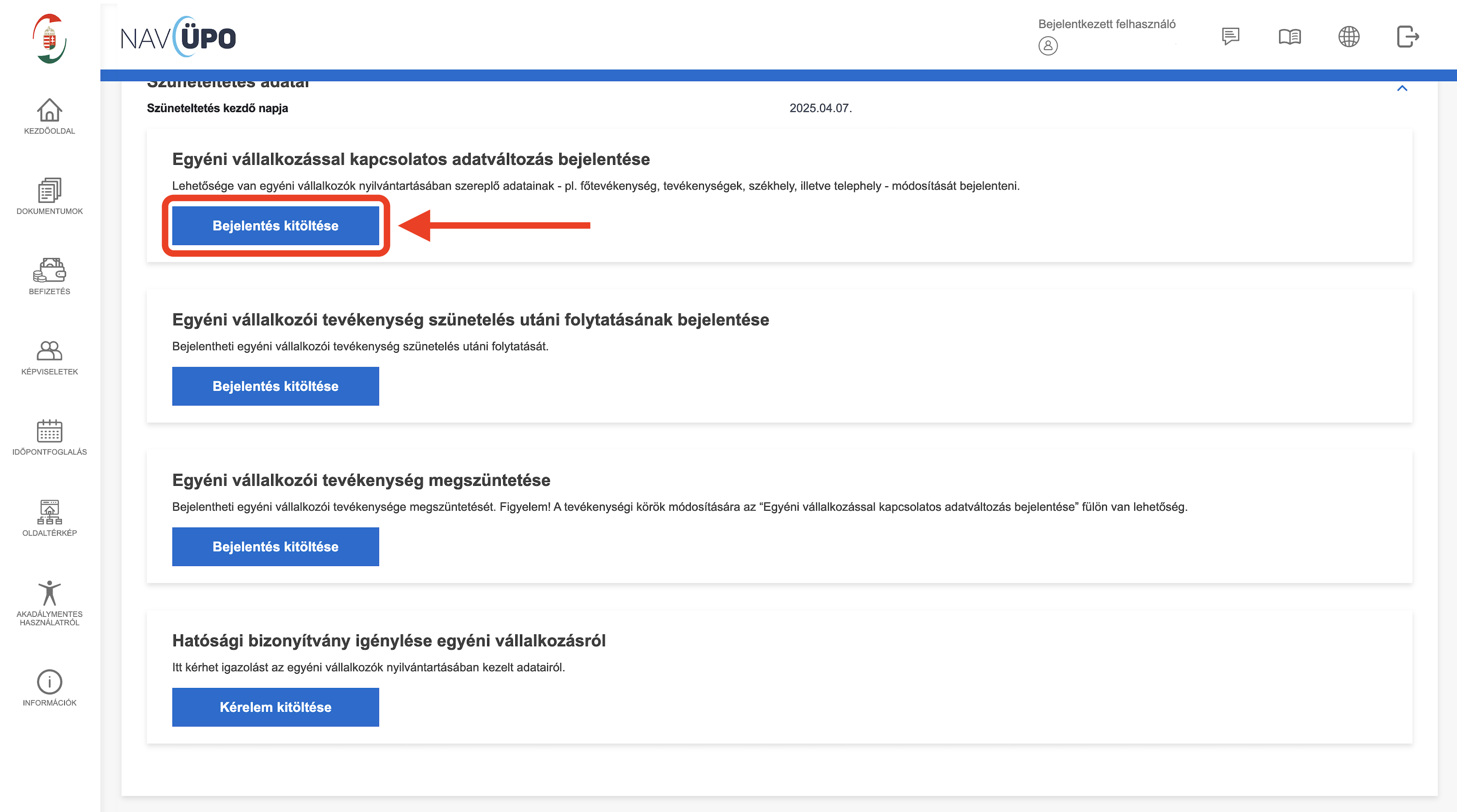 Az „Egyéni vállalkozással kapcsolatos adatváltozás bejelentése" sornál kattints a „Bejelentés kitöltése" gombra.