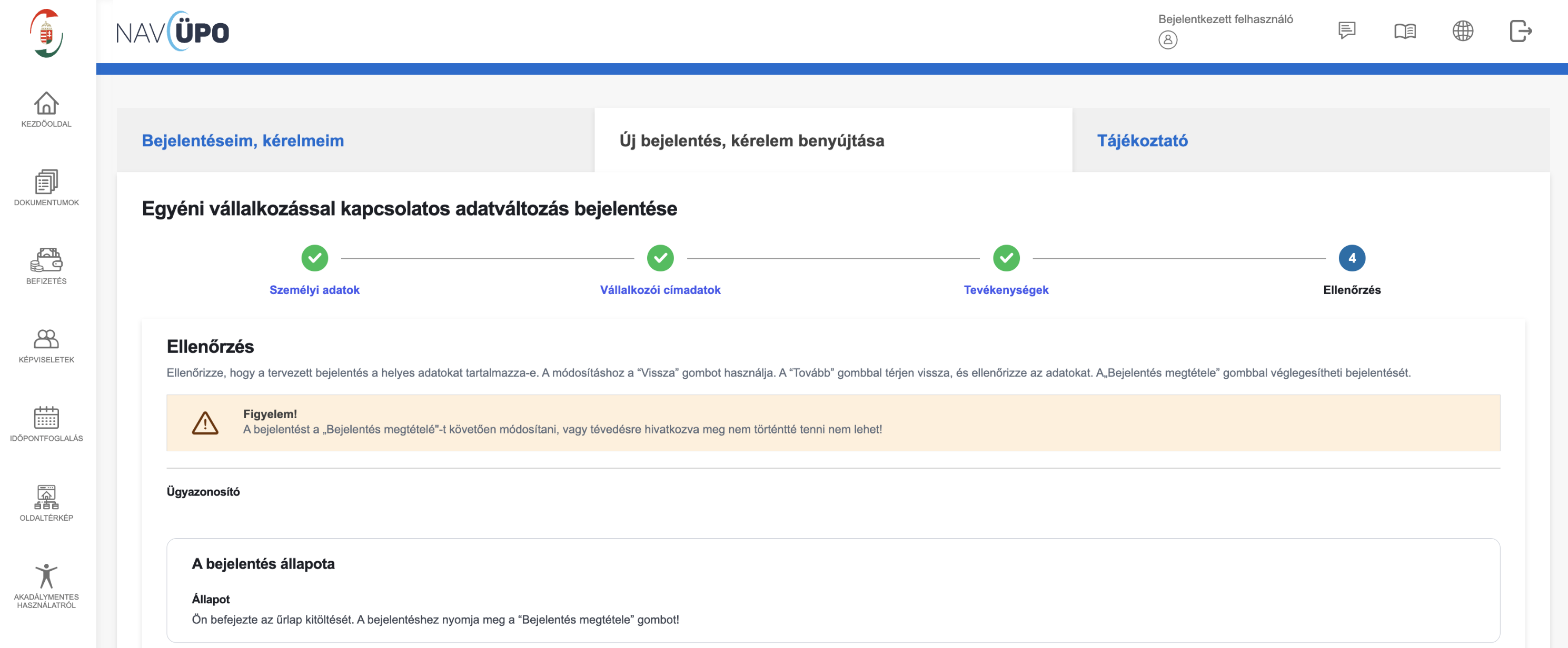 A 4. lépésben (Ellenőrzés) elolvashatod a figyelmeztetést: a bejelentés véglegesítése után az adatok már nem módosíthatók, csak új bejelentéssel.